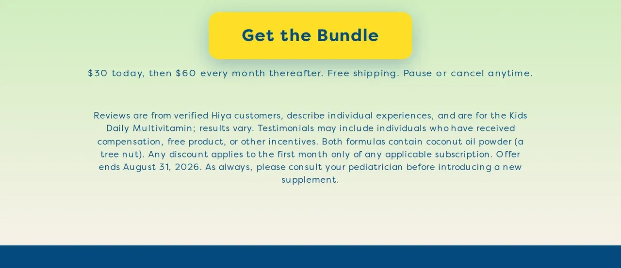 Hiya bottom block under a Get the Bundle button: Reviews are from verified Hiya customers, describe individual experiences, and are for the Kids Daily Multivitamin; results vary. Testimonials may include individuals who have received compensation, free product, or other incentives